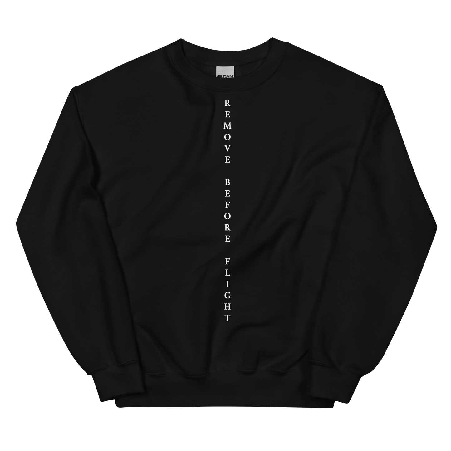 Remove Before Flight Unisex Sweatshirt