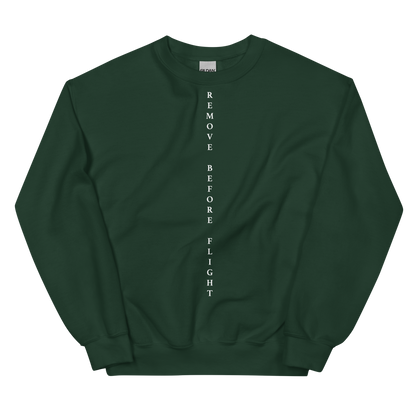 Remove Before Flight Unisex Sweatshirt