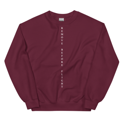Remove Before Flight Unisex Sweatshirt