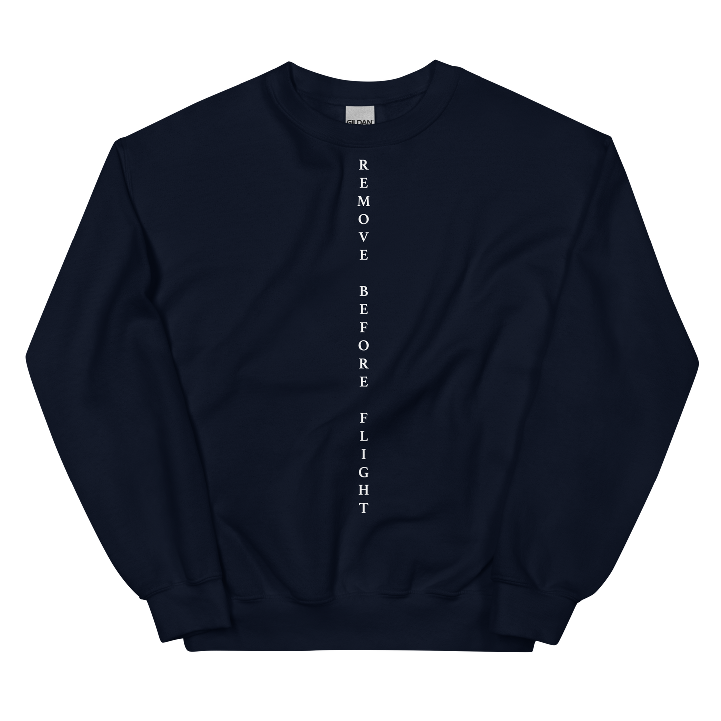 Remove Before Flight Unisex Sweatshirt