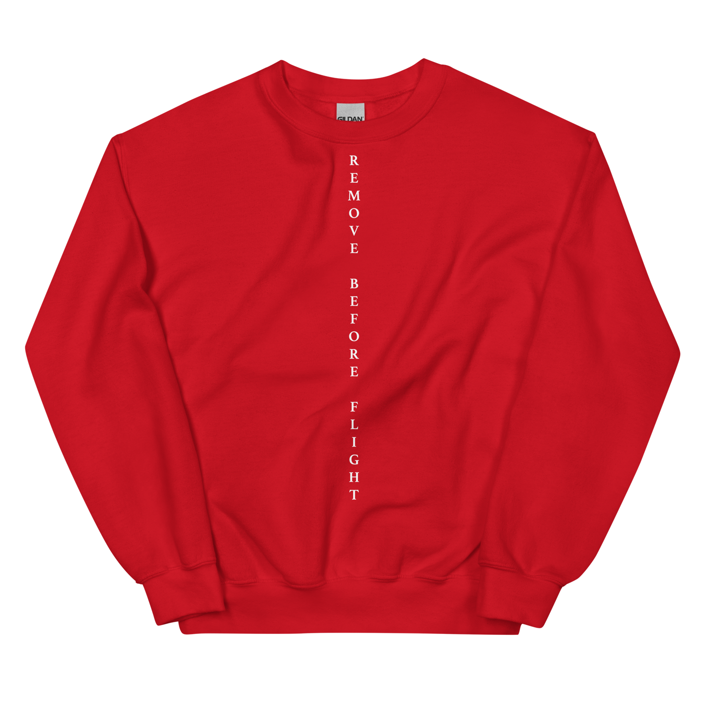 Remove Before Flight Unisex Sweatshirt